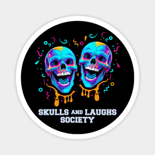 Skulls and Laughs Society Magnet